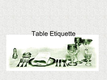 Table Etiquette.