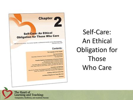Self-Care: An Ethical Obligation for Those Who Care.