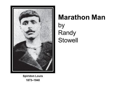 Marathon Man by Randy Stowell