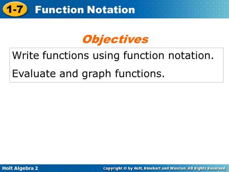 Objectives Write functions using function notation.