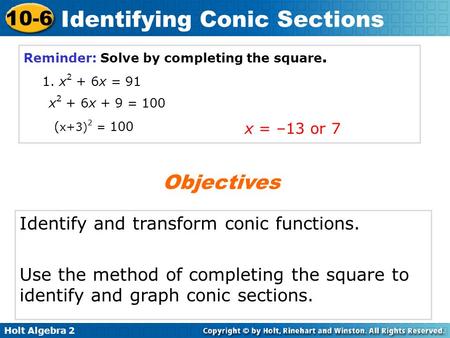 Objectives Identify and transform conic functions.