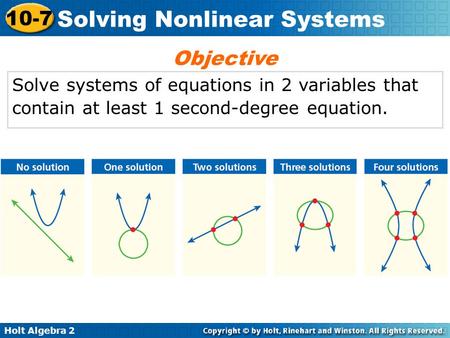 Objective Solve systems of equations in 2 variables that contain at least 1 second-degree equation.