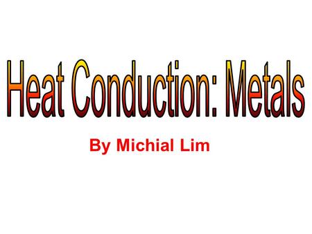 Heat Conduction: Metals