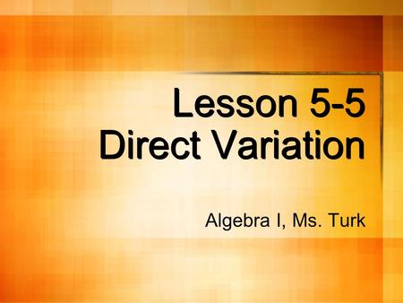 Lesson 5-5 Direct Variation
