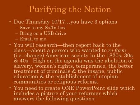 Purifying the Nation Due Thursday 10/17…you have 3 options