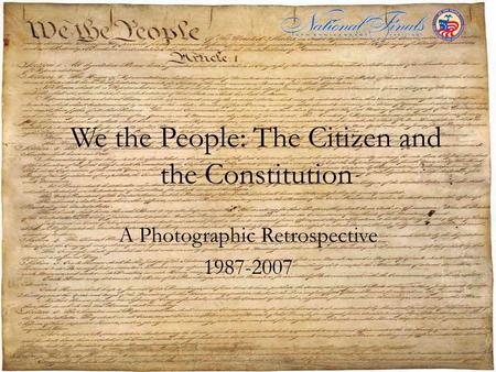 We the People: The Citizen and the Constitution A Photographic Retrospective 1987-2007.