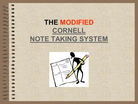 THE MODIFIED CORNELL NOTE TAKING SYSTEM