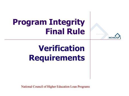 Verification Requirements Program Integrity Final Rule.