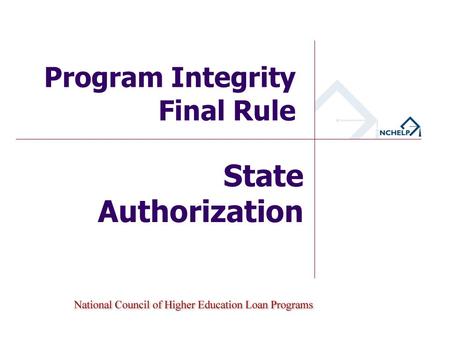 State Authorization Program Integrity Final Rule.