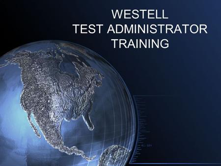 WESTELL TEST ADMINISTRATOR TRAINING
