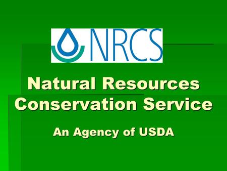 Natural Resources Conservation Service An Agency of USDA.