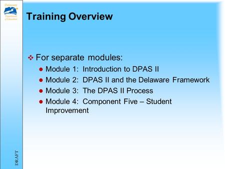 Training Overview For separate modules: