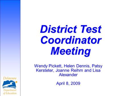 Wendy Pickett, Helen Dennis, Patsy Kersteter, Joanne Reihm and Lisa Alexander April 8, 2009 District Test Coordinator Meeting.
