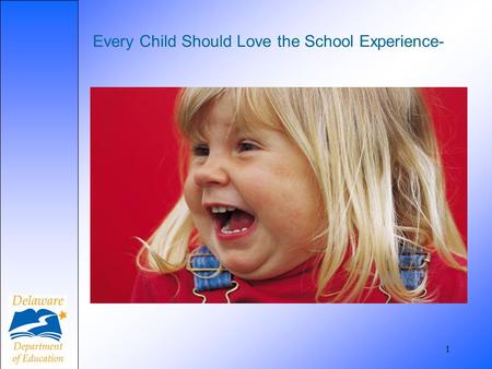 1 Every Child Should Love the School Experience-.