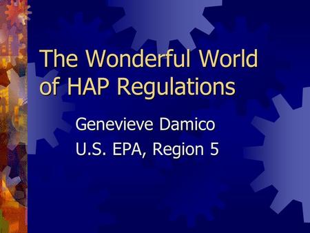 The Wonderful World of HAP Regulations