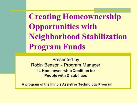 Presented by Robin Benson - Program Manager