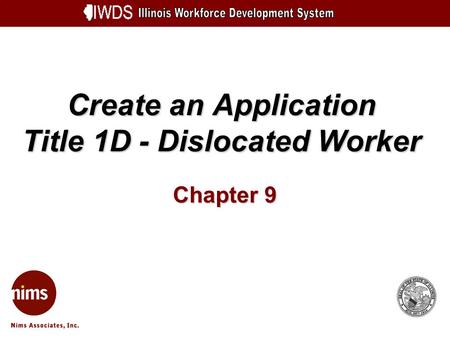 Create an Application Title 1D - Dislocated Worker Chapter 9.