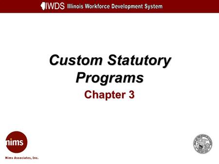 Custom Statutory Programs Chapter 3. Customary Statutory Programs and Titles 3-2 Objectives Add Local Statutory Programs Create Customer Application For.