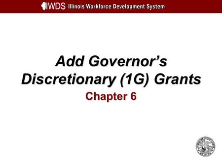 Add Governors Discretionary (1G) Grants Chapter 6.