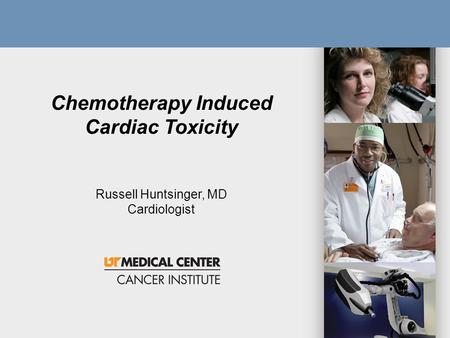 1 Title 1 Subtitle 2 Chemotherapy Induced Cardiac Toxicity Russell Huntsinger, MD Cardiologist.