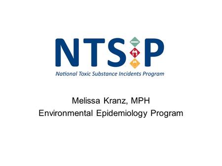 Melissa Kranz, MPH Environmental Epidemiology Program.