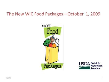 The New WIC Food Packages—October 1, 2009