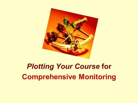 Plotting Your Course for Comprehensive Monitoring.