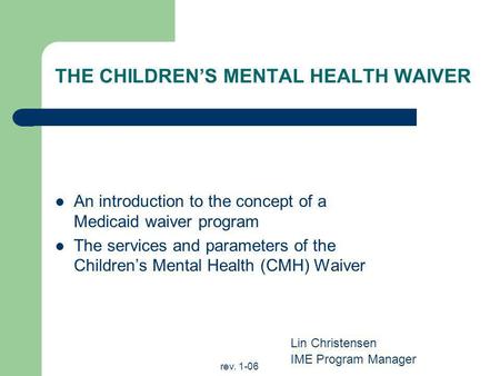 THE CHILDREN’S MENTAL HEALTH WAIVER