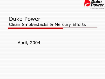 Duke Power Clean Smokestacks & Mercury Efforts April, 2004.