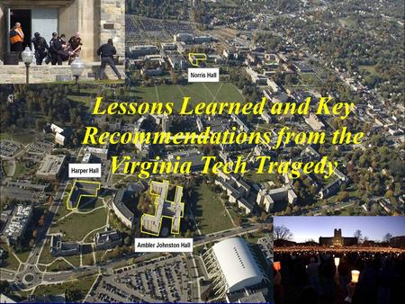 Lessons Learned and Key Recommendations from the Virginia Tech Tragedy