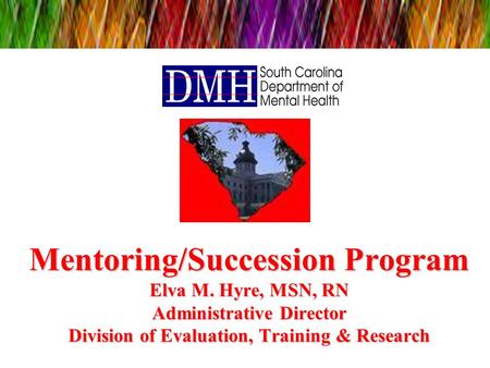 Mentoring/Succession Program Elva M