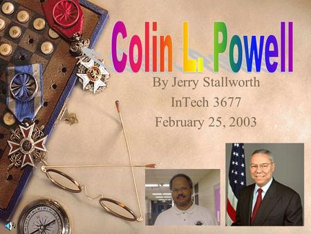 By Jerry Stallworth InTech 3677 February 25, 2003.