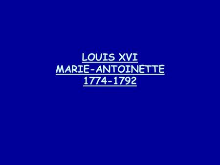 LOUIS XVI MARIE-ANTOINETTE