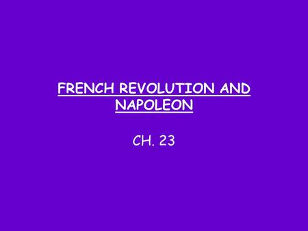 FRENCH REVOLUTION AND NAPOLEON CH. 23. Dauphin = Title for the heir to the French Crown Dauphine = wife heir to the French Crown.