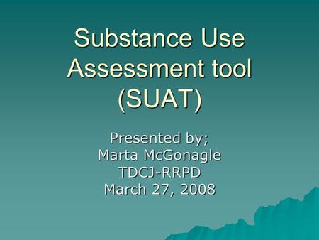 Substance Use Assessment tool (SUAT)