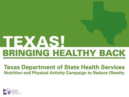 In 2008 nearly 66% of Texas adults were overweight or obese. –Physical activity has become inconvenient –Consumption of healthy foods is harder Obesity.