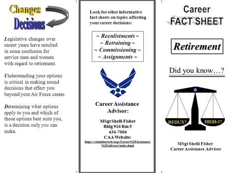 Retirement Did you know…? Look for other informative fact sheets on topics affecting your career decisions: REDUX? HIGH-3? Legislative changes over recent.