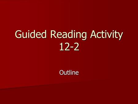Guided Reading Activity 12-2