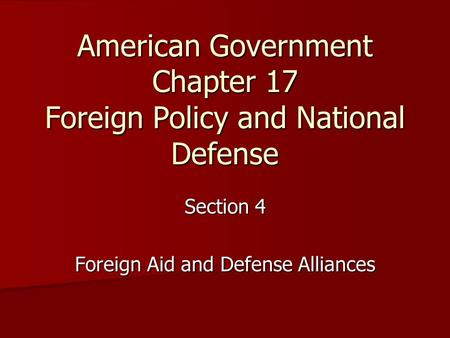 American Government Chapter 17 Foreign Policy and National Defense