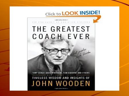 Sporting News Magazine Sporting News Magazine In 2009 the Sporting News Magazine named the 50 all time greatest coaches. John Wooden – legendary basketball.