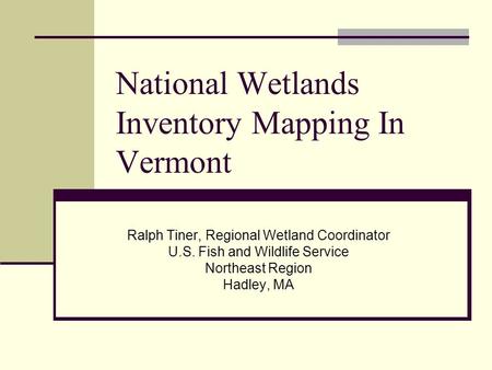 National Wetlands Inventory Mapping In Vermont