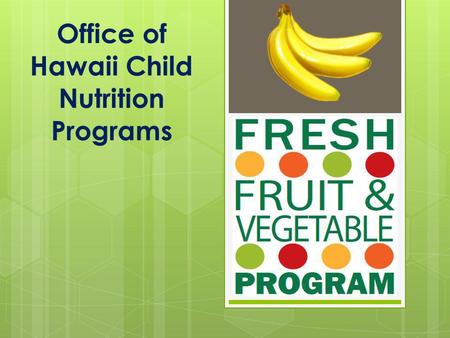 Office of Hawaii Child Nutrition Programs SY 2011-2012.