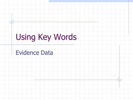 Using Key Words Evidence Data. On My Honor By Marion Dane Bauer F. Yokoyama, Library Media Specialist.