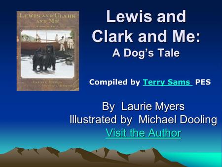 Lewis and Clark and Me: A Dog’s Tale