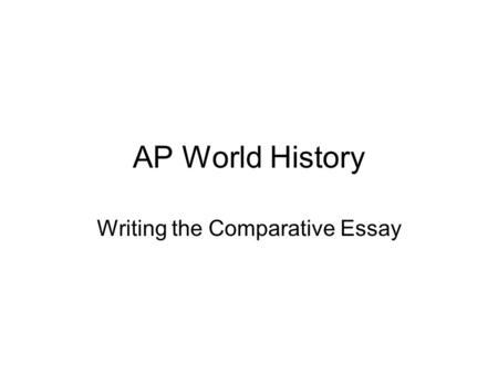 Writing the Comparative Essay