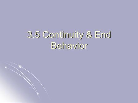 3.5 Continuity & End Behavior
