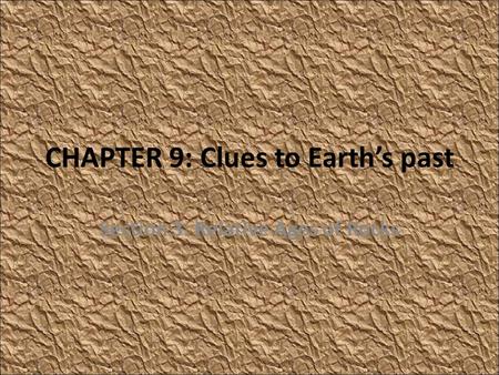 CHAPTER 9: Clues to Earth’s past