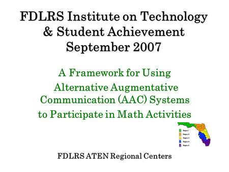 FDLRS Institute on Technology & Student Achievement September 2007