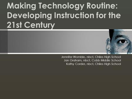 Making Technology Routine: Developing Instruction for the 21st Century