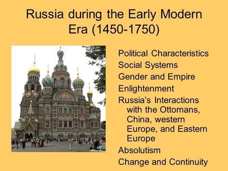 Russia during the Early Modern Era ( )